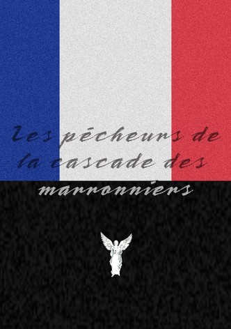 Les pécheurs de la cascade des marronniers