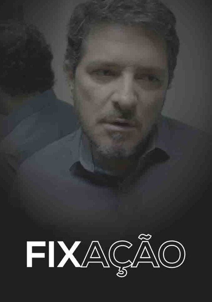 Fixação Filme Veja Onde Assistir Online