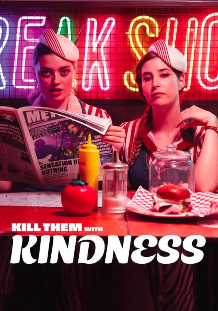 Kill Them With Kindness