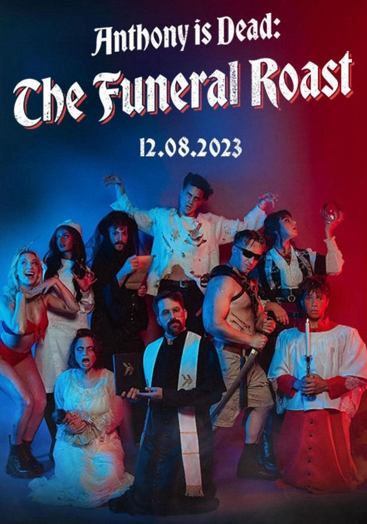 Anthony is Dead: The Funeral Roast
