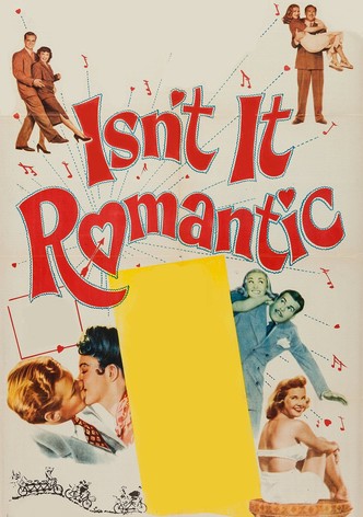 Isn't It Romantic?