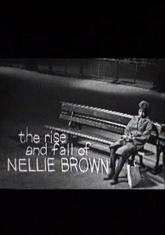 The Rise and Fall of Nellie Brown