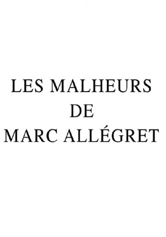 Les Malheurs de Marc Allégret