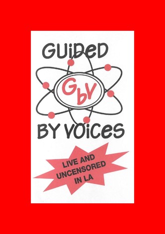 Guided By Voices: Live and Uncensored In Los Angeles