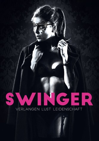 Swinger - Verlangen, Lust, Leidenschaft