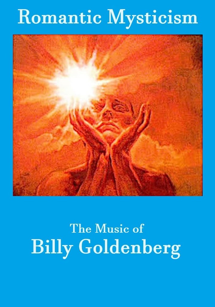Romantic Mysticism: The Music of Billy Goldenberg