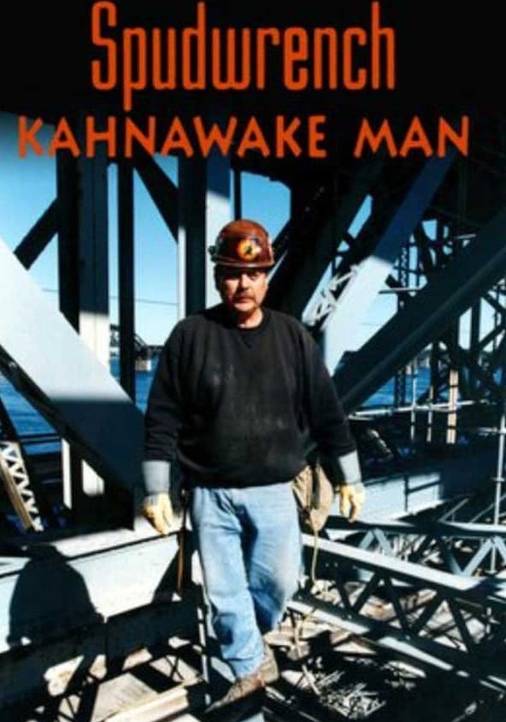 Spudwrench - Kahnawake Man