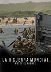 La II Guerra Mundial: Desde el frente