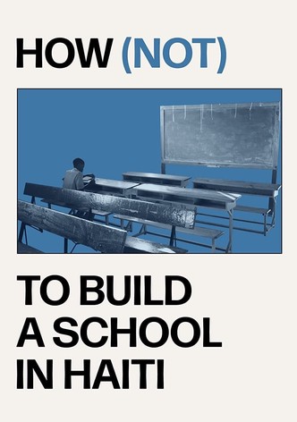 How (Not) to Build a School in Haiti