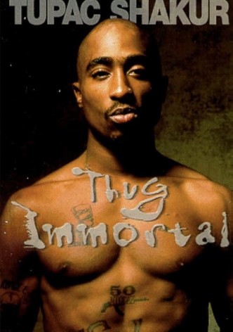 Tupac Shakur: Thug Immortal