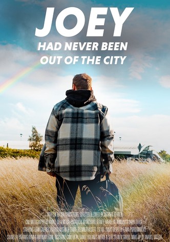 Joey Had Never Been Out Of The City