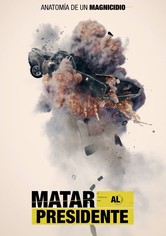 Matar al presidente