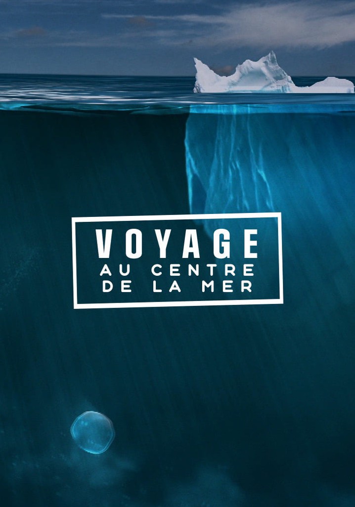 Voyage au centre de la mer