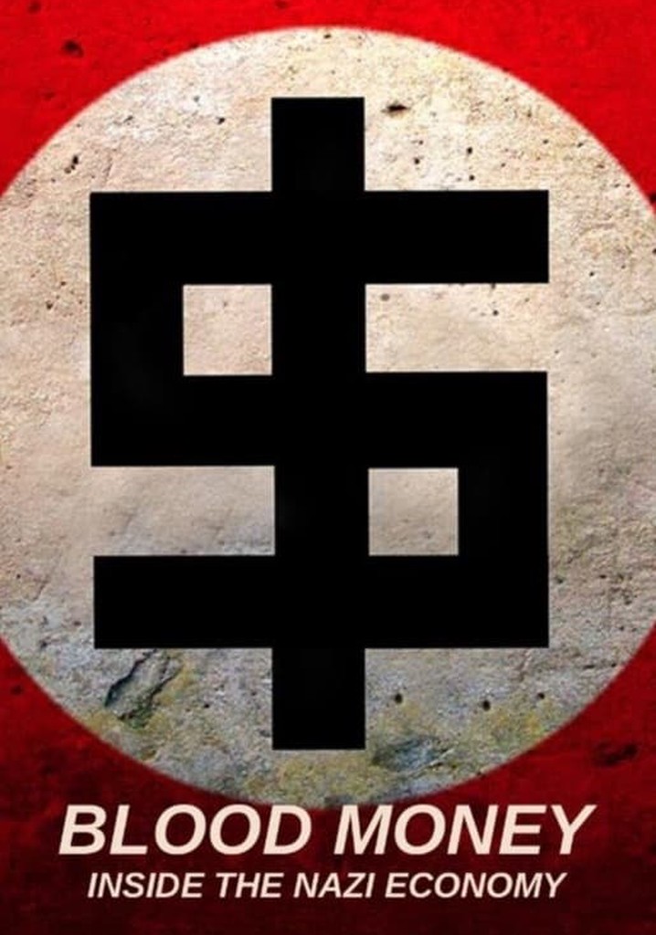 Blood Money: Inside the Nazi Economy