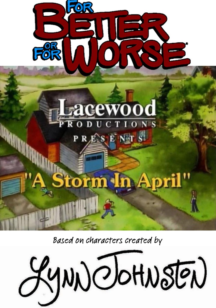 For Better or for Worse: A Storm in April