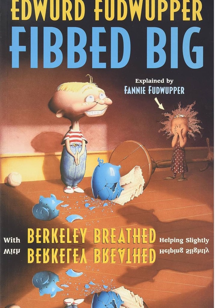 Edwurd Fudwupper Fibbed Big