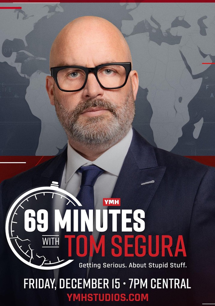 69 Minutes with Tom Segura