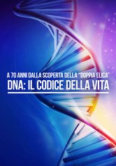 DNA - Il Codice della vita