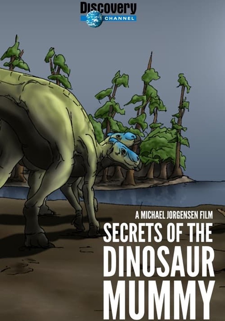Secrets of the Dinosaur Mummy