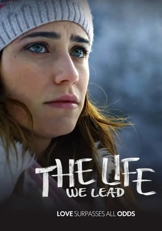 The Life We Lead