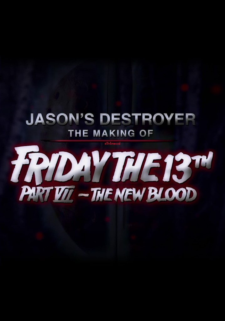 Jason's Destroyer: The Making of Friday the 13th Part VII