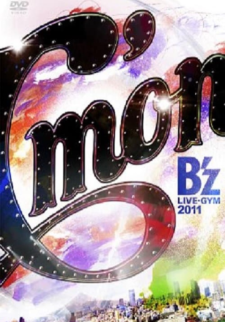 B'z LIVE-GYM 2011 -C'mon-