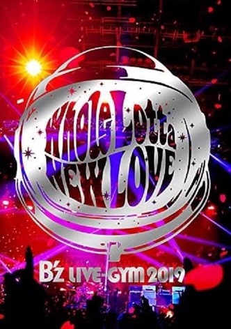 B'z LIVE-GYM 2019 -Whole Lotta NEW LOVE-