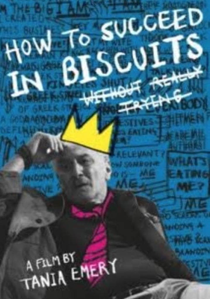 How to Succeed in Biscuits Without Really Trying