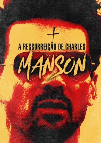A Ressurreição de Charles Manson