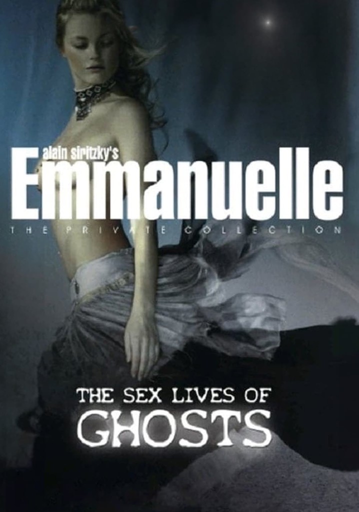 Emmanuelle - The Private Collection: The Sex Lives Of Ghosts
