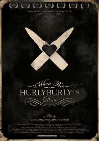 When The Hurlyburly's Done
