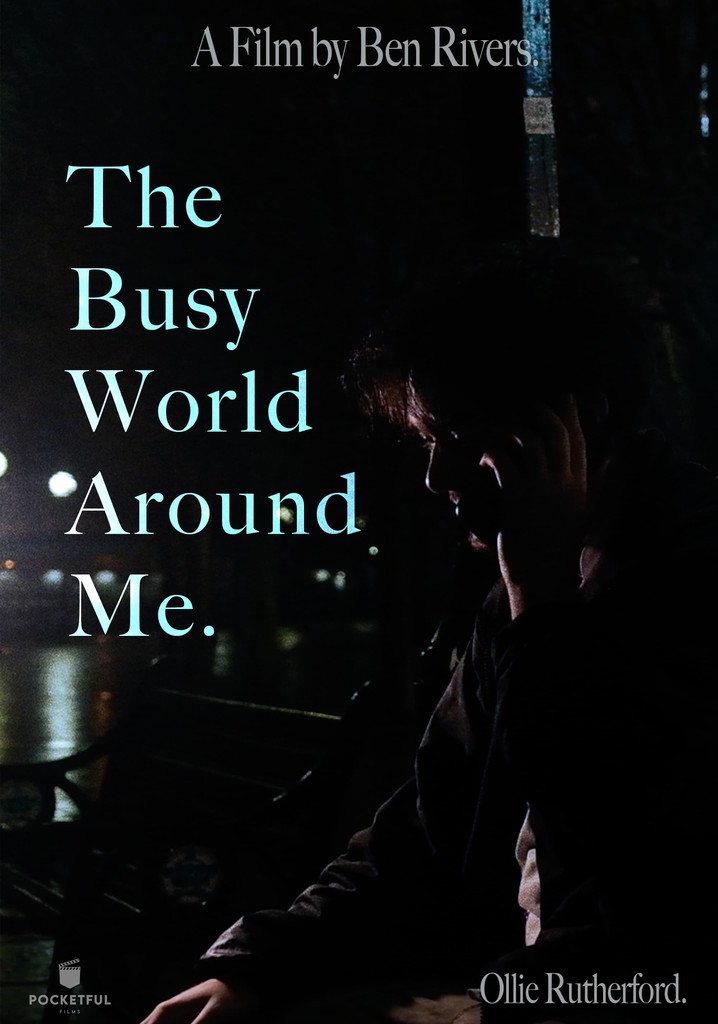 The Busy World Around Me.