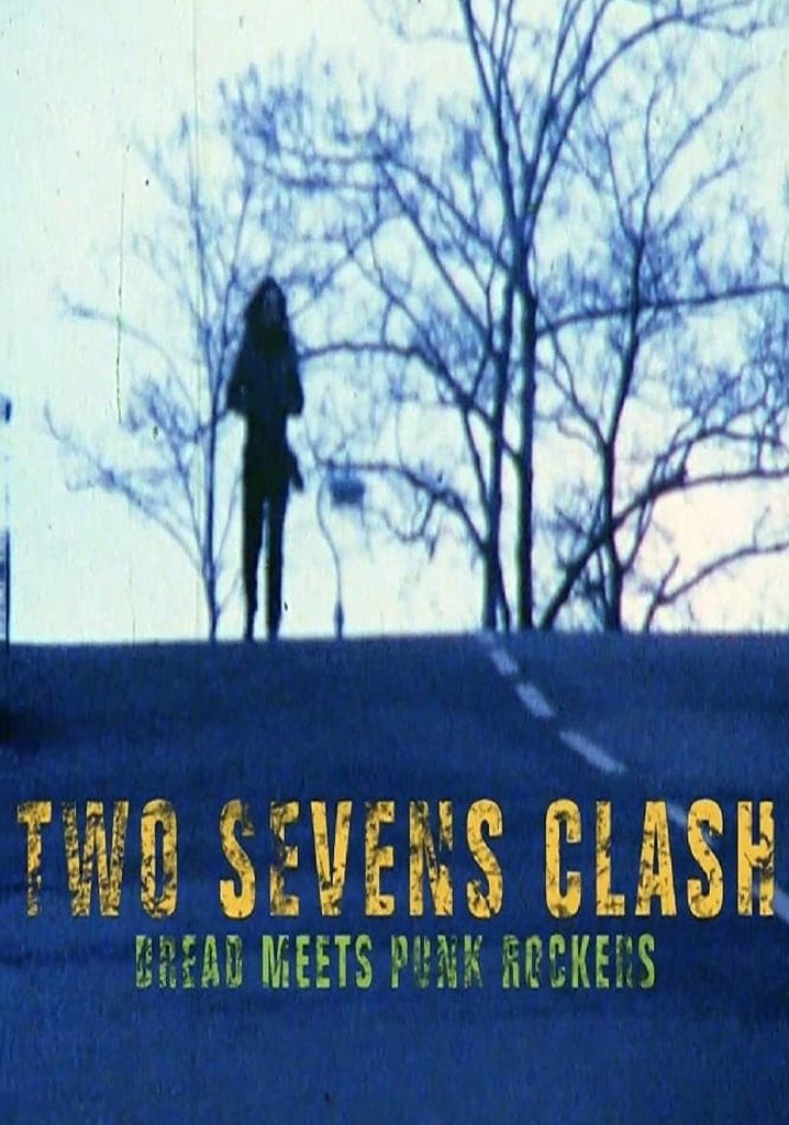 Two Sevens Clash: Dread Meets Punk Rockers