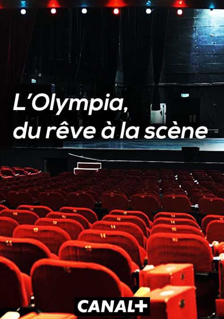 L'Olympia, du rêve à la scène
