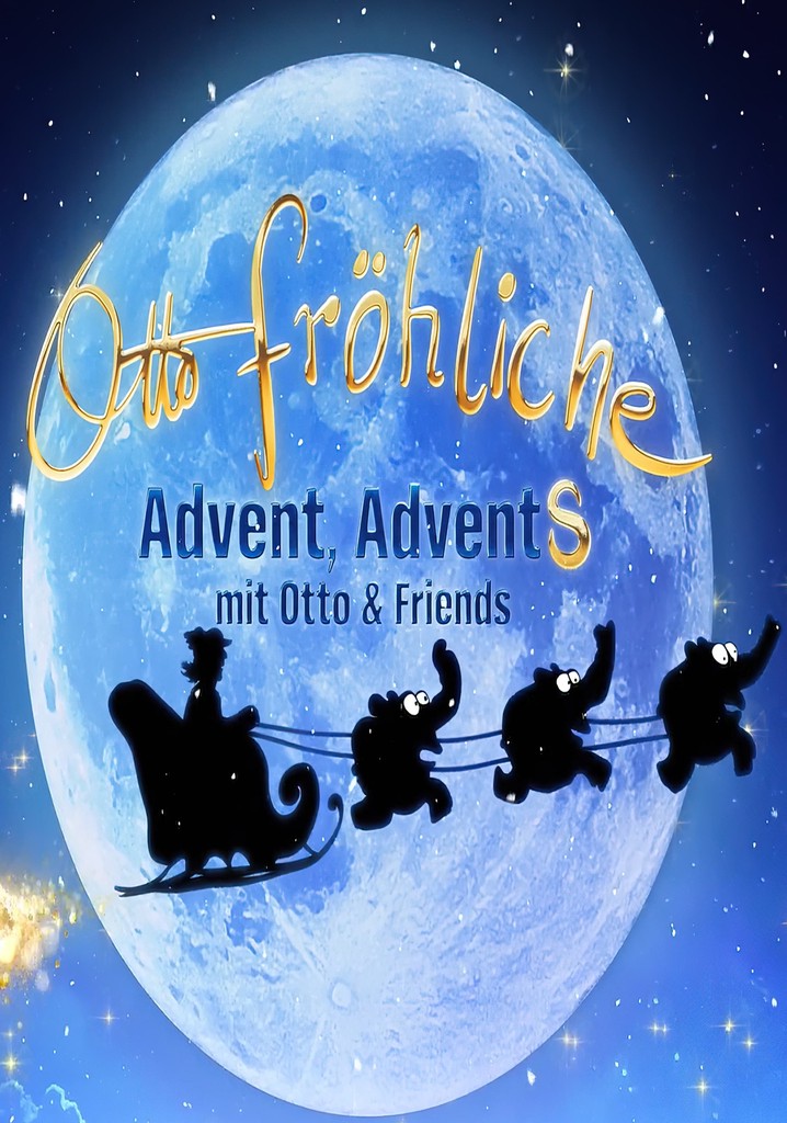 Otto Fröhliche - Advent, Advents mit Otto und Friends