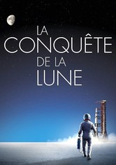 La Conquête de la Lune : Toute l'histoire
