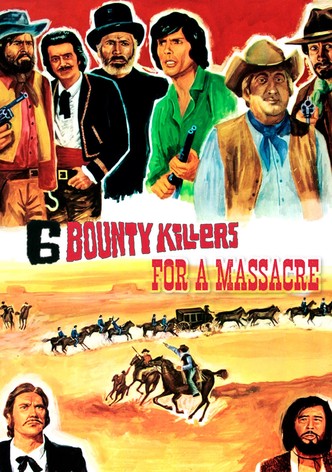 Six Bounty Killers for a Massacre