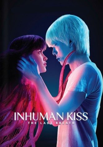 Inhuman Kiss : Le dernier souffle