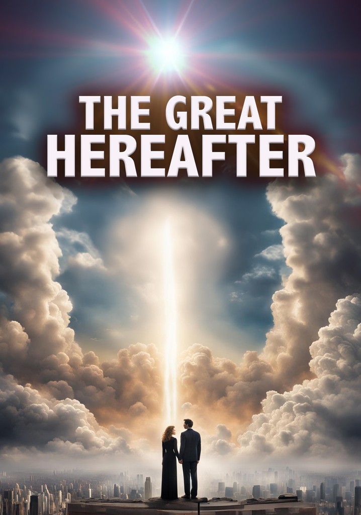 The Great Hereafter streaming: where to watch online?