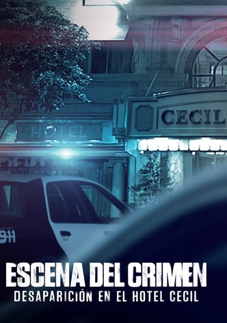 Escena del crimen: Desaparición en el Hotel Cecil