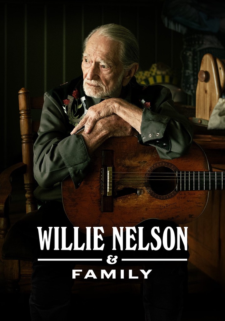 Willie Nelson & Family - Streaming Tv Show Online