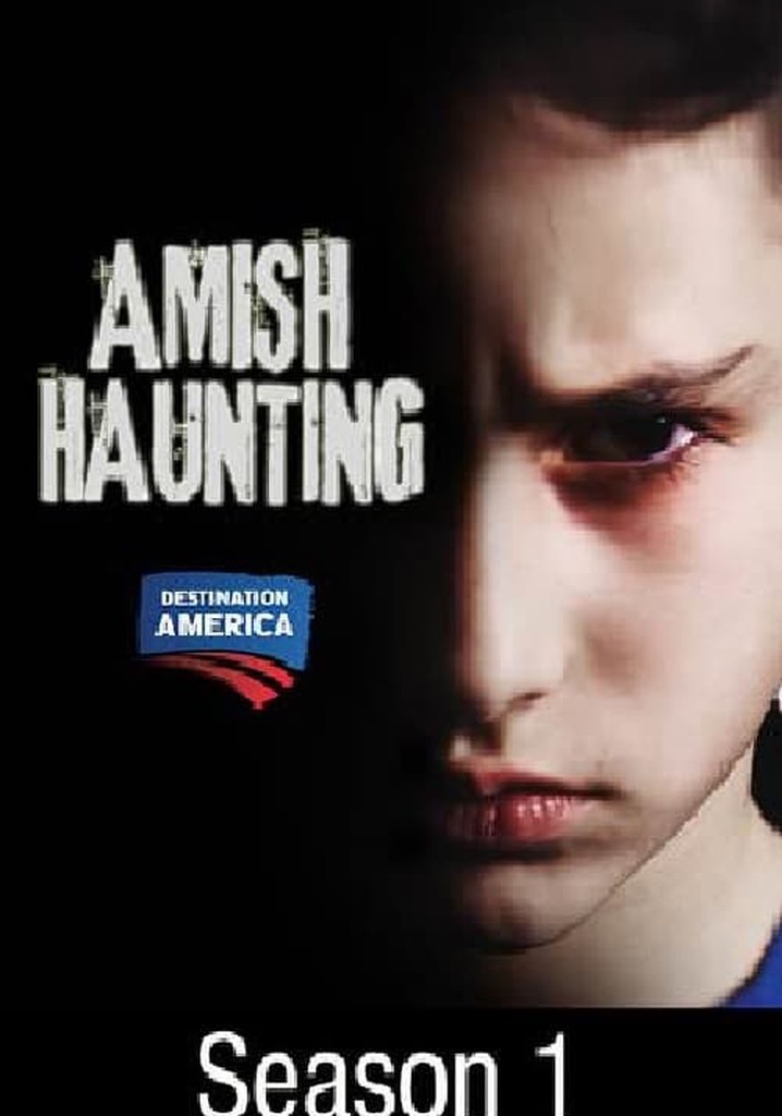 Amish Haunting Season 1 Watch Episodes Streaming Online