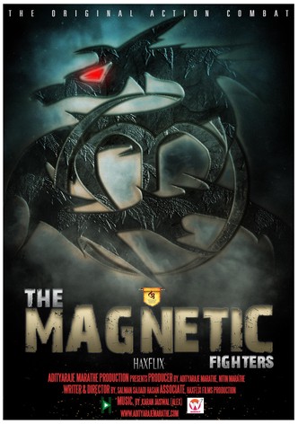 The Magnetic Fighters