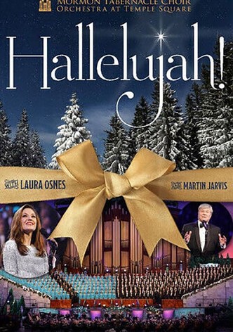 Hallelujah! Christmas with the Mormon Tabernacle Choir Featuring Laura Osnes