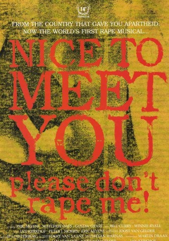 Nice to Meet You, Please Don't Rape Me!