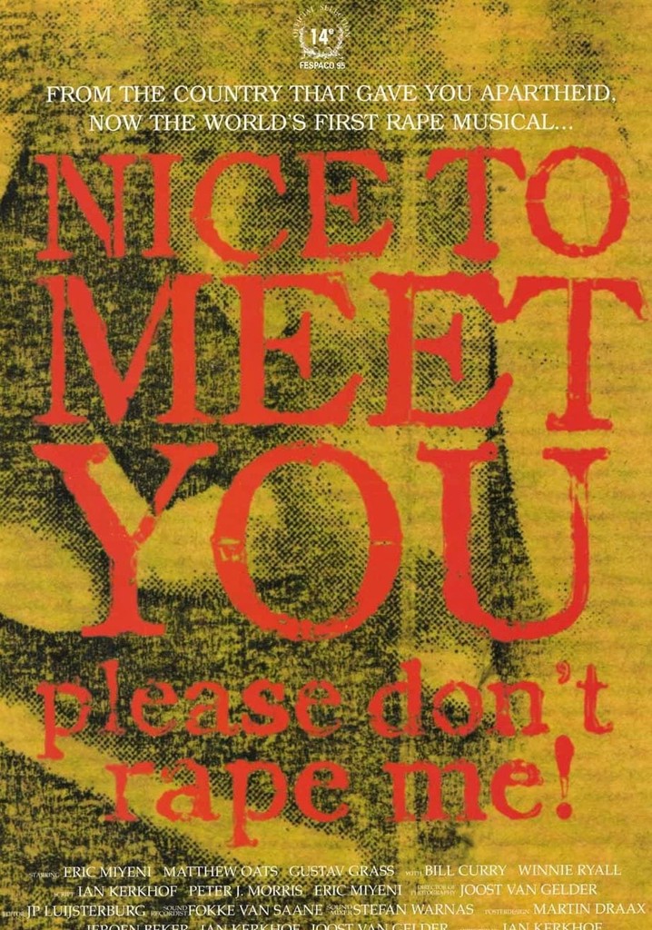 Nice to Meet You, Please Don't Rape Me!