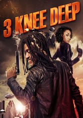 3 Knee Deep