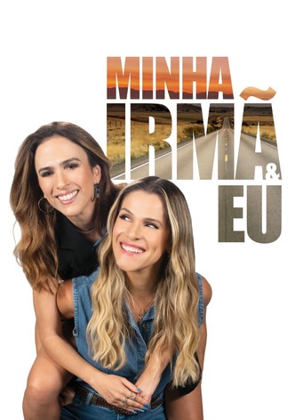 Minha Irmã & Eu