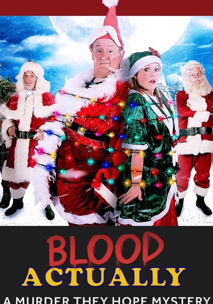 Blood Actually: A Murder, They Hope Mystery