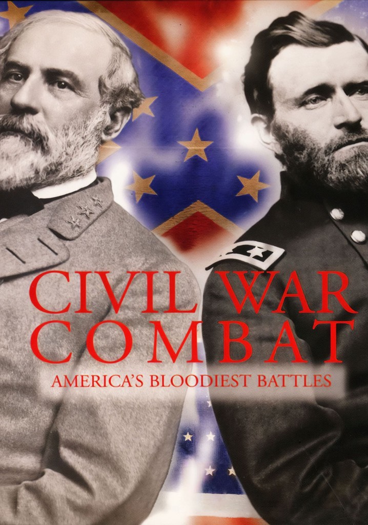 Civil War Combat: America's Bloodiest Battles